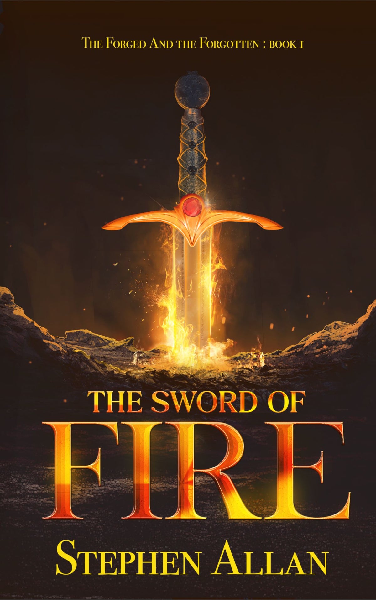 The Sword of Fire (The Forged and the Forgotten Book 1) (PREORDER)